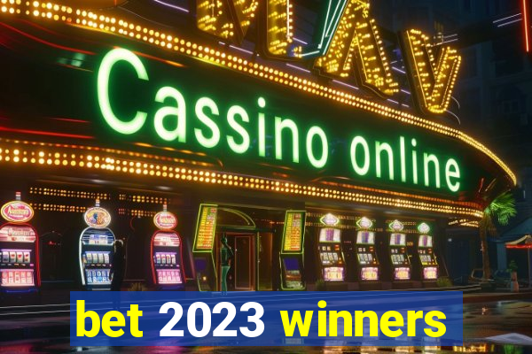 bet 2023 winners